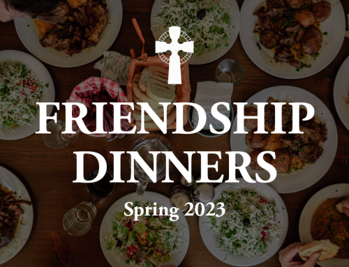 Spring 2023 Friendship Dinners